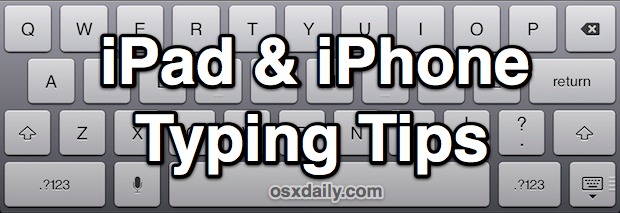 iPad and iPhone typing tips