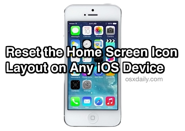 Reset the Home Screen Layout of Icons in iOS
