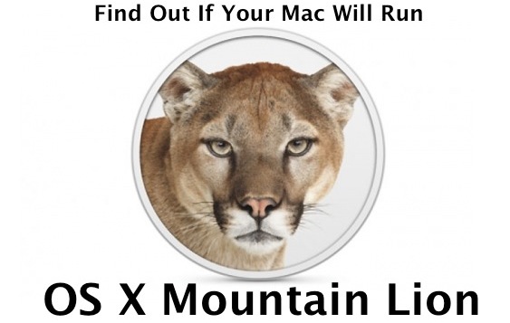 Will your Mac run OS X Mountain Lion? Find Out Easily