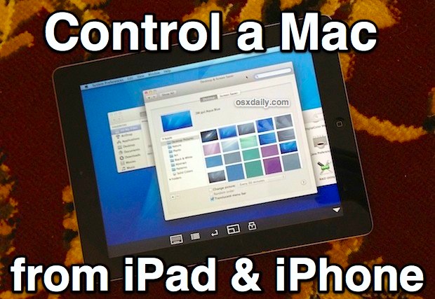 Access and remote control a Mac from iPad, iPhone, or iPod touch