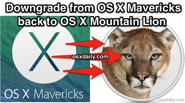 Downgrade from OS X Mavericks to earlier versions of Mac OS X