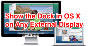 Show the Dock on an external display in Mac OS X