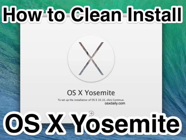 How to Clean Install OS X Yosemite