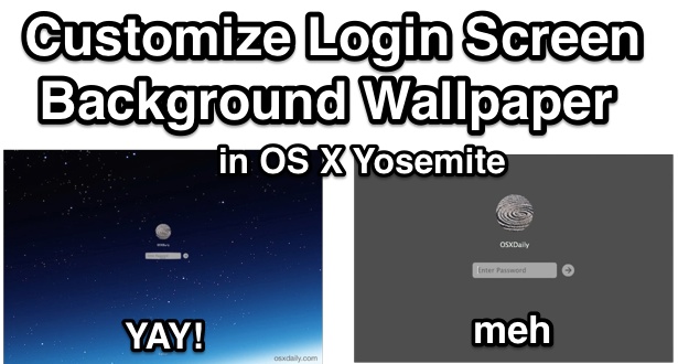 Customize the login screen background wallpaper in OS X Yosemite