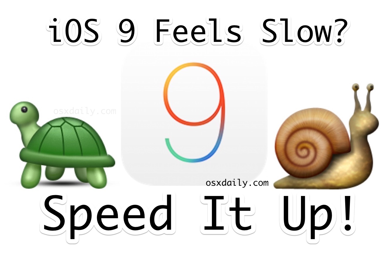Fix Ios 9 Slow Performance Lag With Three Easy Tips Osxdaily