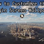 How to customize login screen wallpaper in OS X