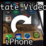 How to Rotate Video on iPhone