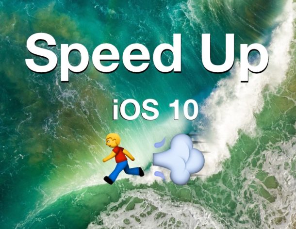 Speed up iOS 10 if it runs slow