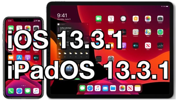 iOS 13.3.1 and iPadOS 13.3.1