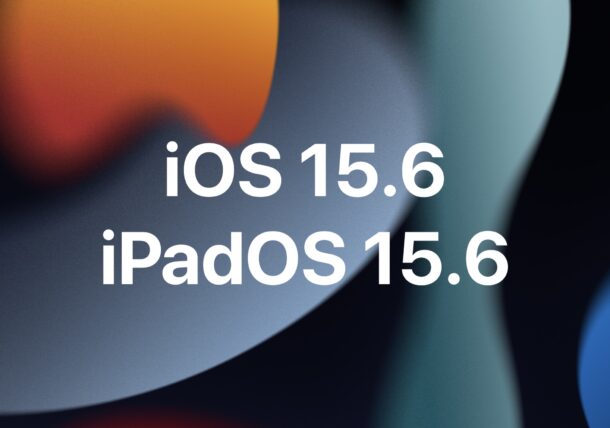 iOS 15.6 and iPadOS 15.6