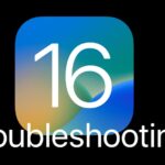 Troubleshooting iOS 16 Problems