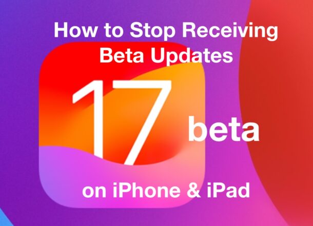 How to stop getting beta updates on your iPhone or iPad