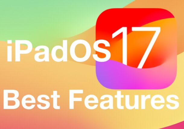 Best iPadOS 17 features