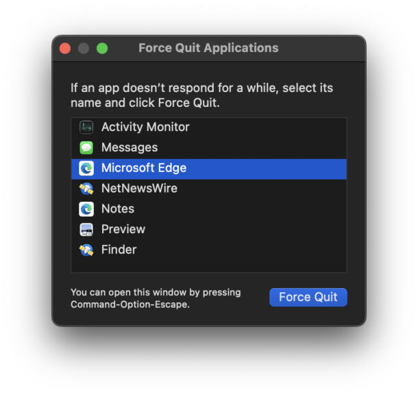 Use the Force Quit keyboard shortcut